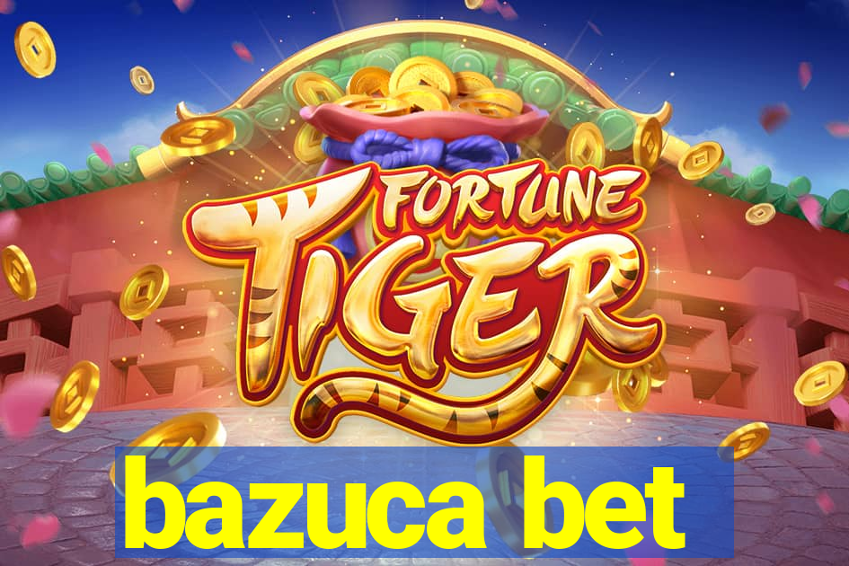 bazuca bet
